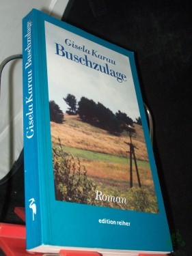 Product image of the product “Buschzulage : Roman / Gisela Karau ”