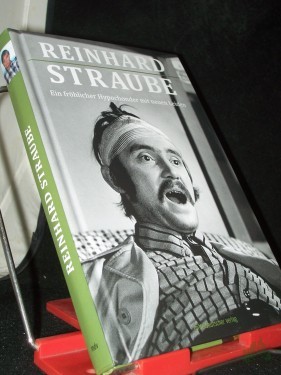 Artikelbild des Artikels “Reinhard Straube - ein fröhlicher Hypochonder mit neuen Leiden : Erzählungen aus einem Schauspielerleben / Bettina Schirmer, Kurt Wünsch “