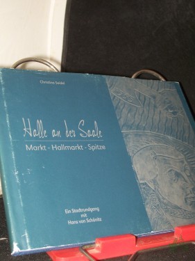 Artikelbild des Artikels “Halle an der Saale Teil: Markt - Hallmarkt - Spitze : ein Stadtrundgang mit Hans von Schönitz “