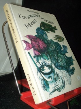 Artikelbild des Artikels “Ein sommerwarmer Februar / Ruth Werner. [Ill. von Renate Jessel] “