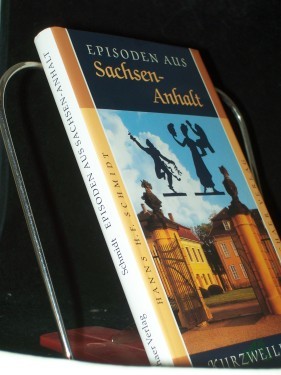 Artikelbild des Artikels “Episoden aus Sachsen-Anhalt / Hanns H. F. Schmidt “