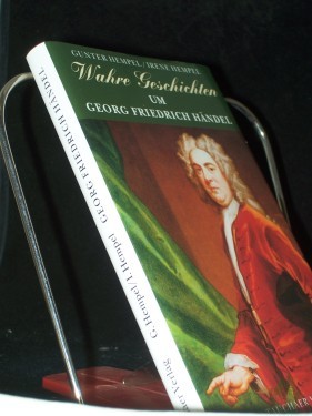 Product image of the product “Wahre Geschichten um Georg Friedrich Händel / aufgeschrieben von Irene und Gunter Hempel ”