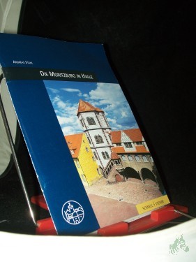 Artikelbild des Artikels “Die Moritzburg in Halle / Andreas Stahl. [Zeichn.: Christiane Werner. Fotos: Klaus E. Gölz... u.a.] “