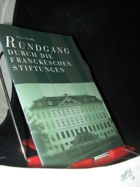Artikelbild des Artikels “Rundgang durch die Franckeschen Stiftungen zu Halle / Paul Raabe “