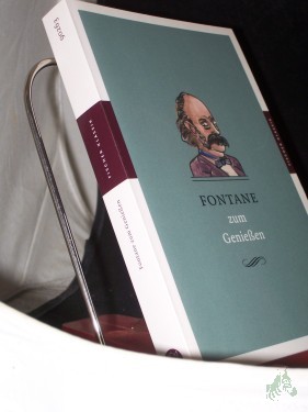 Product image of the product “Fontane zum Genießen / hrsg. von Ulrike-Christine Sander ”