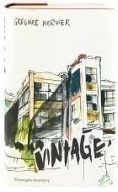 Product image of the product “Vintage : Roman / Grégoire Hervier ; aus dem Französischen von Alexandra Baisch und Stefanie Jacobs ”