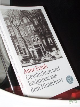 Artikelbild des Artikels “Geschichten und Ereignisse aus dem Hinterhaus / Anne Frank. Aus dem Niederländ. von Edith Schmidt... Mit einer Einf. von Gerrold van der Stroom “