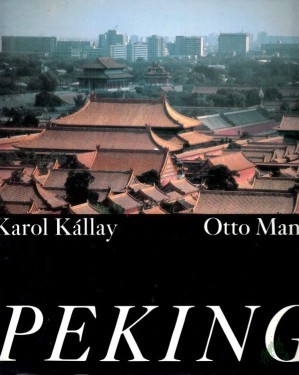 Artikelbild des Artikels “Peking / es fotogr. Karol Kállay. Den Text schrieb Otto Mann “