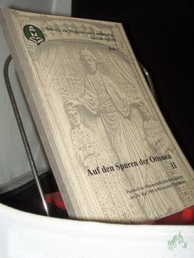 Artikelbild des Artikels “Auf den Spuren der Ottonen Teil: 2., Protokoll des wissenschaftlichen Kolloquiums am 26. Mai 2000 in Wetzendorf/Memleben / [Red.: Gerlinde Schlenker ; Roswitha Jendryschik] “