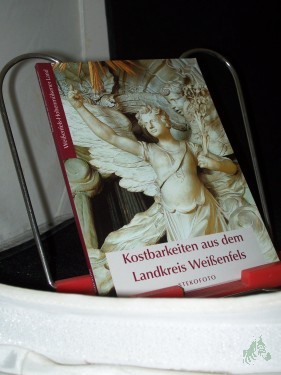 Product image of the product “Kostbarkeiten aus dem Landkreis Weissenfels / Text Maik Reichel. Fotogr. Janos Stekovics. [Hrsg.: Landkreis Weissenfels] ”