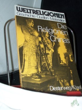 Artikelbild des Artikels “Die Religionen Chinas / von Dieter Fassnacht “