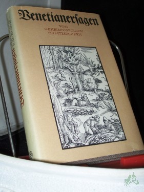 Artikelbild des Artikels “Venetianersagen von geheimnisvollen Schatzsuchern / ges. u. neu erzählt von Rudolf Schramm. Mit e. Einf. von Helmut Wilsdorf “