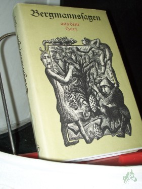 Product image of the product “Bergmannssagen aus dem Harz / hrsg. u. bearb. von Dietmar Werner. Mit kulturwiss. u. montanhistor. Erl. von Eberhard Neubert. Mit 69 Schabkartonbl. von Christa Jahr ”