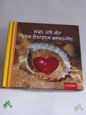 Product image of the product “Was ich dir von Herzen wünsche / Texte von Ellen Sonntag ”