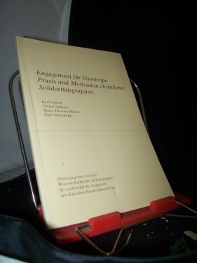 Product image of the product “Engagement für Osteuropa : Praxis und Motivation christlicher Solidaritätsgruppen / Karl Gabriel, Christel Gärtner, Maria Th Münch ”
