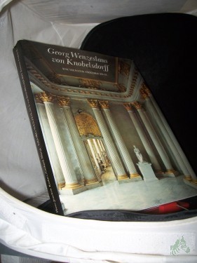 Product image of the product “Georg Wenzeslaus von Knobelsdorff : Baumeister Friedrichs II. / Text: Hans-Joachim Kadatz. Fotos: Gerhard Murza ”