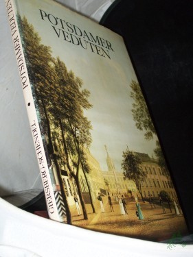Artikelbild des Artikels “Potsdamer Veduten : Stadt- und Landschaftsansichten vom 17. - 20. Jh. / Hans-Joachim Giersberg ; Adelheid Schendel. [Hrsg. von der Generaldirektion der Staatlichen Schlösser und Gärten, Potsdam-Sanssouci] “