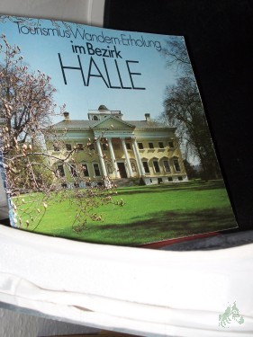 Artikelbild des Artikels “Tourismus, Wandern, Erholung im Bezirk Halle / [Hrsg.: DEWAG Halle. In Zusammenarbeit mit dem Bezirksausschuß für Tourismus] “