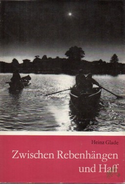 Artikelbild des Artikels “Zwischen Rebenhängen und Haff : Reiseskizzen aus d. Odergebiet / Heinz Glade. [Kt.-Zeichn.: Rainer Herold] “