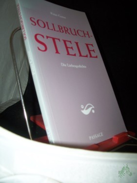 Artikelbild des Artikels “Sollbruch-Stele : die Liebesgedichte / Peter Gosse “