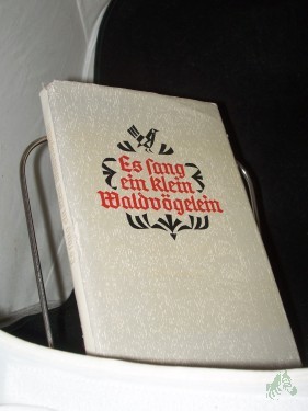 Artikelbild des Artikels “Es sang ein klein Waldvögelein : siebenbürg. Volkslieder sächs. u. dt. / [Ausw., Anordnung, Anm.: Michael Markel. Übertragungen f. diesen Bd.: Wolf Aichelburg u. a.] “