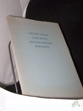 Artikelbild des Artikels “Anton Graff und seine Buchhändlerporträts / [Bearb. von Helmut Rötzsch ; Hans-Martin Plesske] “