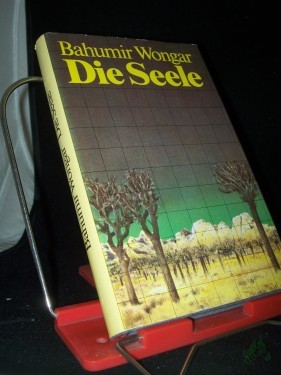 Artikelbild des Artikels “Die Seele / Bahumir Wongar. Dt. von Werner Horch “