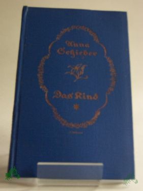 Artikelbild des Artikels “Das Kind : Erzählung / von Anna Schieber “