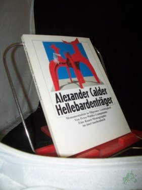 Artikelbild des Artikels “Alexander Calder, Hellebardenträger : Monumentalität in filigraner Leichtigkeit ; eine Kunst-Monographie / von Petra Waltke-Lampmann “
