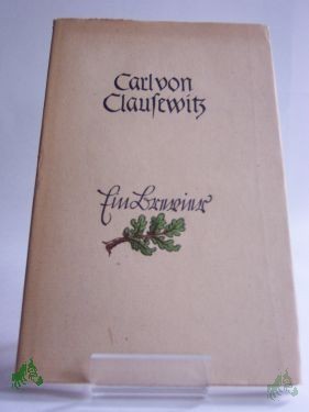 Artikelbild des Artikels “Ein Brevier / Carl von Clausewitz. Ausgew. u. zsgest. v. K.-G. Klietmann “