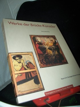 Artikelbild des Artikels “Werke der Brücke-Künstler : Bestandskatalog ; Erich Heckel... / Bayerische Staatsgemäldesammlungen, Staatsgalerie Moderner Kunst, München. Bearb. von Titia Hoffmeister. Hrsg. von den Bayerischen Staatsgemäldesammlungen “