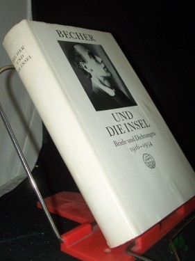 Artikelbild des Artikels “Becher und die Insel : Briefe u. Dichtungen 1916 - 1954 / hrsg. von Rolf Harder u. Ilse Siebert “