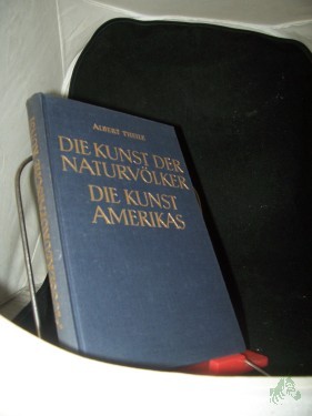 Artikelbild des Artikels “Theile, Albert: Die Kunst der aussereuropäischen Völker Teil: Bd. 1. T. 1.2., Die Kunst der Naturvölker Die Kunst Amerikas “
