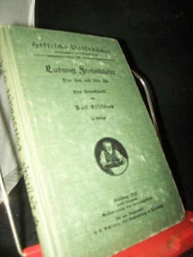 Artikelbild des Artikels “Ludwig Frohnhäuser : von ihm und über ihn ; eine Gedenkschrift / v. Karl Esselborn “