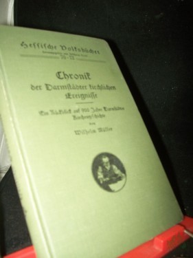 Artikelbild des Artikels “Chronik der Darmstädter kirchlichen Ereignisse : ein Rückbl. a. 900 Jahre Darmst. Kirchengeschichte / Wilhelm Müller “