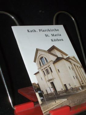 Artikelbild des Artikels “Kirchenführer der kath. Pfarrkirche St. Maria in Köthen / [Text: Norbert Pietsch. Hrsg.: Kath. Pfarramt St. Maria] “