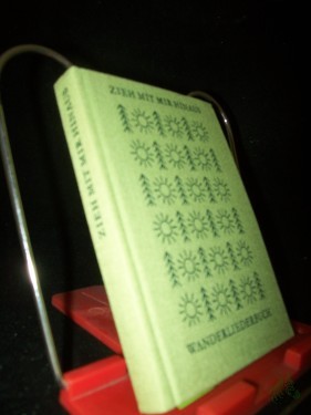 Artikelbild des Artikels “Zieh mit mir hinaus : Wanderliederbuch / [ausgew. u. zsgest. von Rolf Lukowsky u. Siegfried Bimberg. Ill.: Hans Mau] “