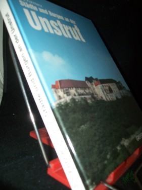 Artikelbild des Artikels “Städte und Burgen an der Unstrut / Fritz Kühnlenz. [Die Farbfotos stammen von Dieter Demme] “