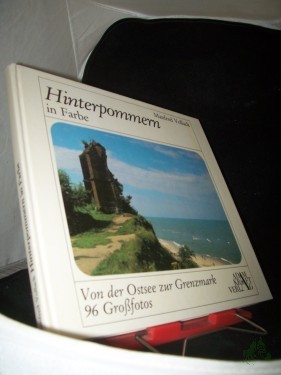 Artikelbild des Artikels “Hinterpommern in Farbe : von d. Ostsee zur Grenzmark / Manfred Vollack. Mit 60 Zeichn., u.a. von Ernst R. Döring... “