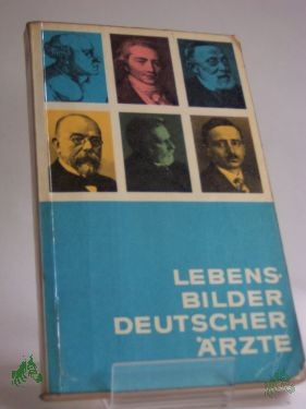 Product image of the product “Lebensbilder deutscher Ärzte / Hrsg. v. Erich Koch ; Heinz Schüler ; Irina Winter ”