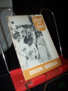Artikelbild des Artikels “Land und Leute Teil: Union von Burma / Walter Hoffmann “