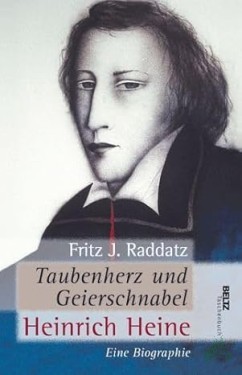 Product image of the product “Taubenherz und Geierschnabel : Heinrich Heine ; eine Biographie / Fritz J. Raddatz ”