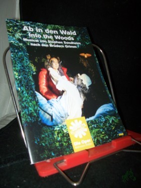 Product image of the product “Ab in den Wald, into the Woods, Musical von Stephen Sondheim, nach den Brüdern Grimm ”