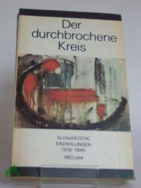 Artikelbild des Artikels “Der durchbrochene Kreis : slowak. Erzählungen 1918 - 1945 / hrsg. von Ludwig Richter “