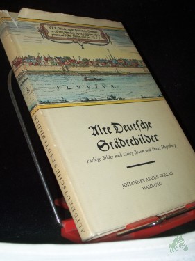Artikelbild des Artikels “Alte deutsche Städtebilder : 32 Darst. auf 27 farb. Blättern nach Georg Braun u. Franz Hogenberg / Begleitender Text: W. Bruhn u. R. Oehme “