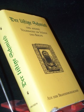 Artikelbild des Artikels “Der listige Schmied und andere Volkssagen um Stände und Berufe aus dem Brandenburgischen / hrsg. von Walter Nachtigall und Dietmar Werner. Ill. von Erhart Bauch “