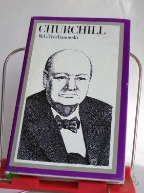 Artikelbild des Artikels “Winston Churchill : e. polit. Biogr. / W. G. Truchanowski. Übers. aus d. Russ. Gisela Lehmann ; Eberhard Wolfgramm “