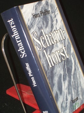 Artikelbild des Artikels “Scharnhorst : Roman / Hans Pfeiffer “