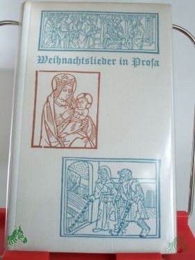 Product image of the product “Weihnachtslieder in Prosa / Jehan Le Povre Moyne. Dt. von Adelgard Lezius. Mit Holzschnitten von Andreas Brylka u. Bildern aus franz. Frühdrucken ”