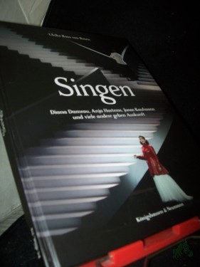 Product image of the product “Singen : Diana Damrau, Anja Harteros, Jonas Kaufmann und viele andere geben Auskunft / Ulrike Roos von Rosen ; mit Beiträgen von Hanna Herfurtner, Rudolf Herfurtner und Tristan Braun ”